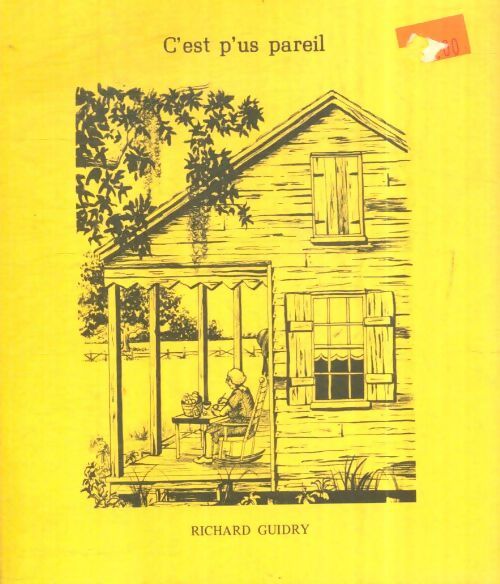 Livrenpoche : C'est p'us pareil - Richard Guidry - Livre