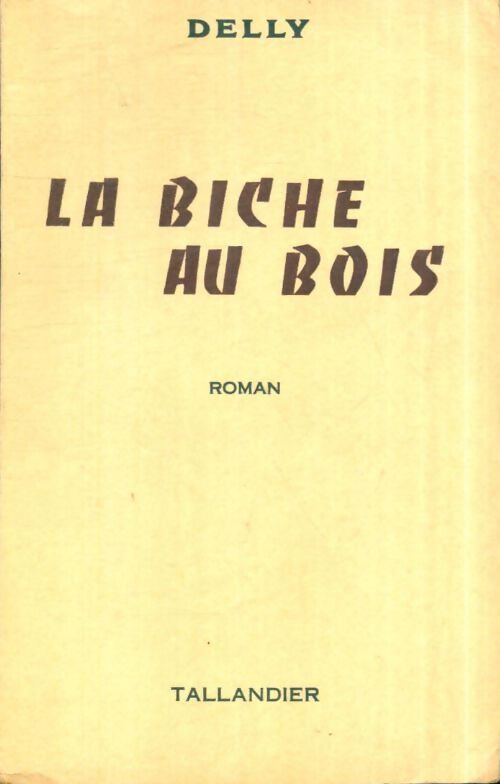 La biche au bois - Delly - Livre