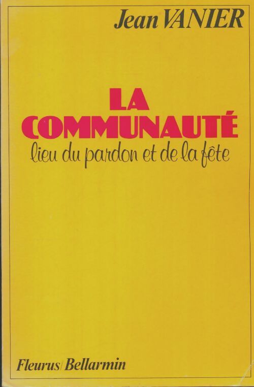 Livrenpoche : La communauté, lieu du pardon et de la fête - Jean Vanier - Livre