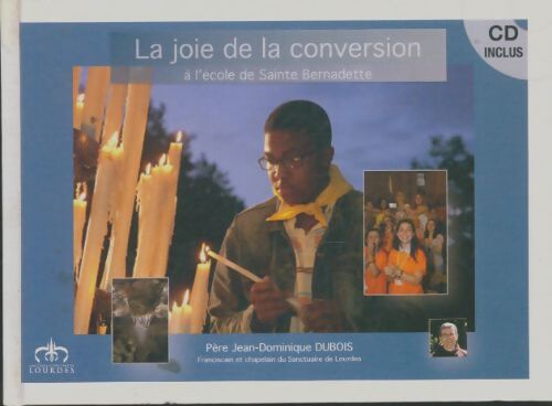 Livrenpoche : La joie de la conversation à l'école de Sainte-Bernadette - Jean-Dominique Dubois - Livre
