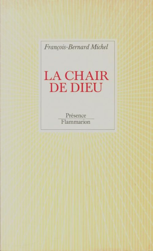Livrenpoche : La chair de dieu - François-Bernard Michel - Livre