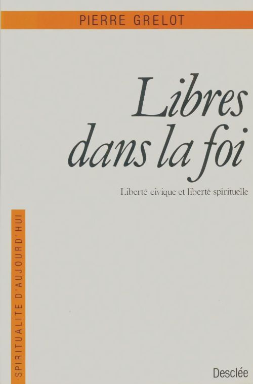 Livrenpoche : Libres dans la foi - Pierre Grelot - Livre