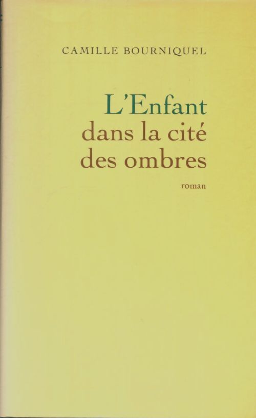 Livrenpoche : L'enfant dans la cité des ombres - Camille Bourniquel - Livre