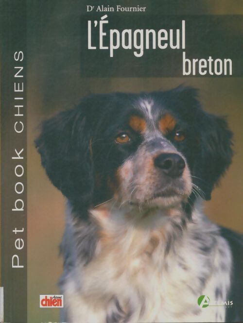 Livrenpoche : L'épagneul breton - Alain Fournier - Livre