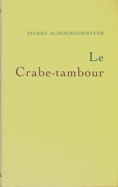 Livrenpoche : Le crabe tambour - Pierre Schoendoerffer - Livre