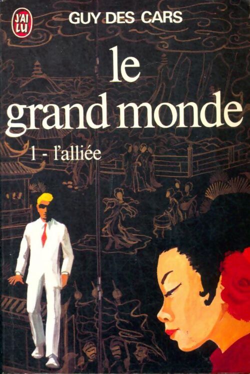 Livrenpoche : Le grand monde Tome I : L'alliée - Guy Des Cars - Livre