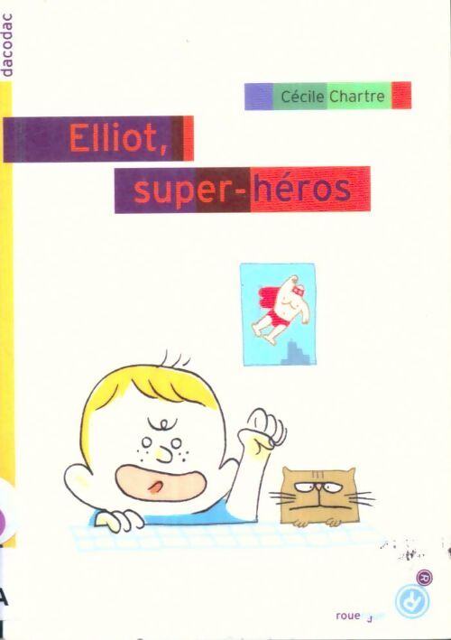 Livrenpoche : Elliot, super-héros - Cécile Chartre - Livre