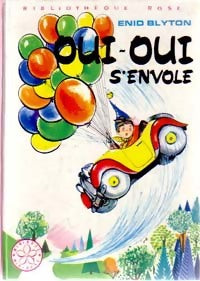 Livrenpoche : Oui-Oui s'envole - Enid Blyton - Livre