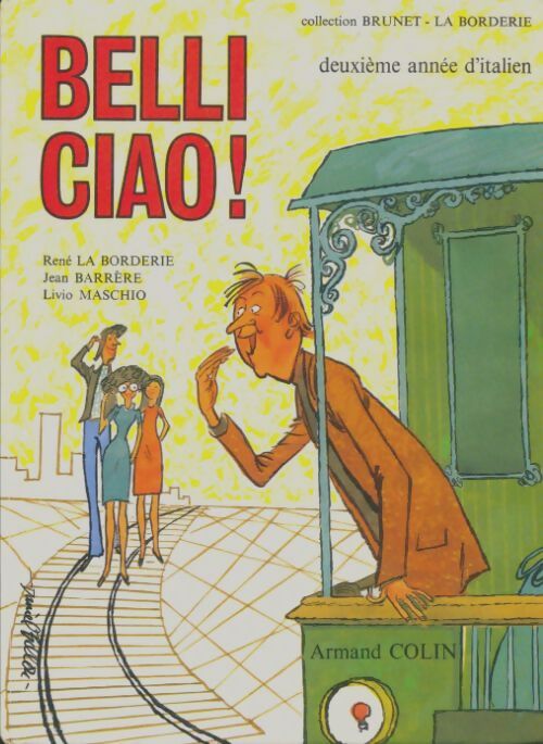 Livrenpoche : Belli ciao ! Italien 2eme année - Louis Brunet - Livre