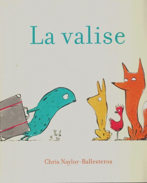 Livrenpoche : La valise - Chris Naylor-Ballesteros - Livre