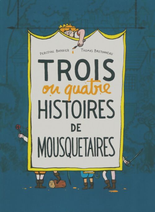 Livrenpoche : Trois ou quatre histoires de mousquetaires - Perceval Barrier - Livre