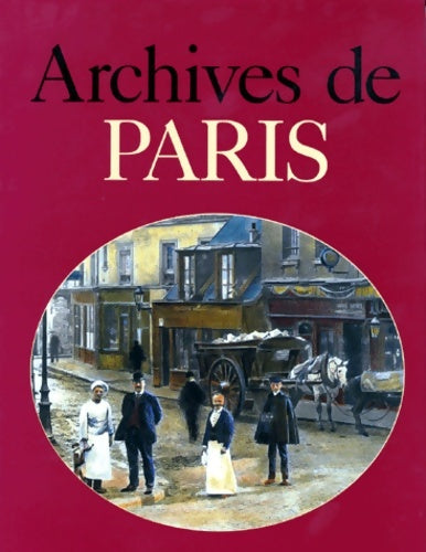 Livrenpoche : Archives de Paris - Jacques Borgé - Livre
