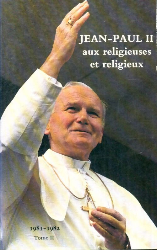 Livrenpoche : Jean-Paul II aux religieuses et religieux Tome II - Jean-Paul II - Livre