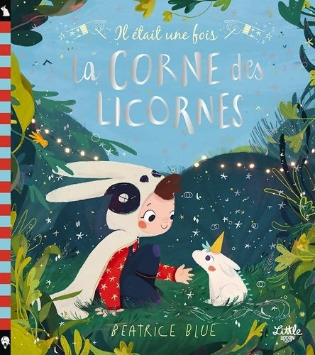 Livrenpoche : Il était une fois la corne des licornes - Blue Beatrice - Livre