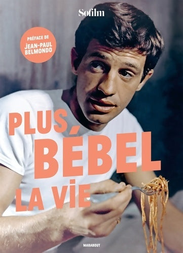 Livrenpoche : Plus Bébel la vie - So Film - Livre
