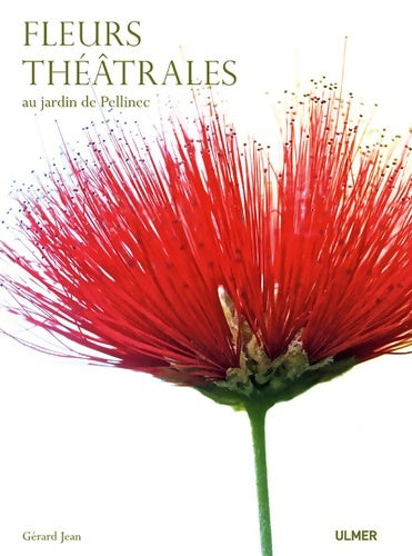 Livrenpoche : Fleurs théâtrales - Au jardin de Pellinec - Gérard Jean - Livre