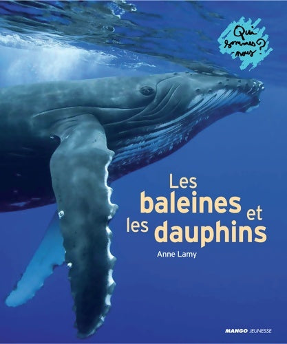 Livrenpoche : BALEINES ET DAUPHINS - Anne Lamy - Livre