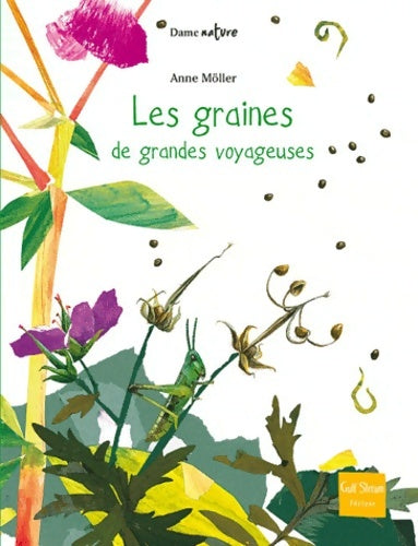 Livrenpoche : Les graines de grandes voyageuses - Anne Möller - Livre