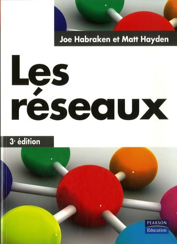 Livrenpoche : LES réseaux 3E EDITION - Joe Habraken - Livre