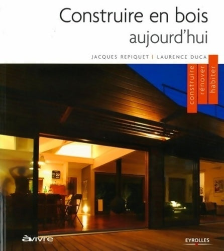 Livrenpoche : Construire en bois aujourd'hui - Jacques Repiquet - Livre
