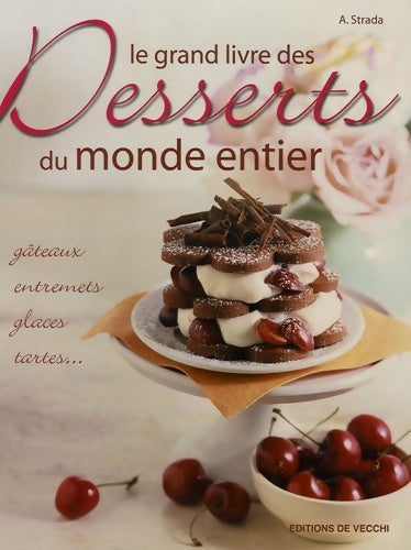 Livrenpoche : Le grand livre des Desserts du monde entier - A. Strada - Livre