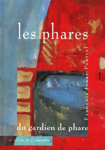Livrenpoche : Phares du gardien de phares - Franco Jouas Poutrel - Livre