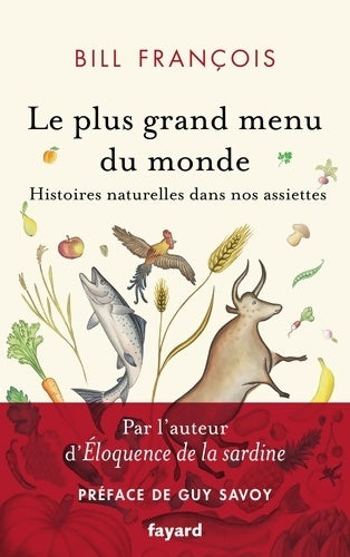 Livrenpoche : Le plus grand menu du monde : Vies secrètes de nos aliments - Bill François - Livre