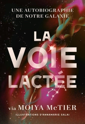 Livrenpoche : La Voie lactée : Une autobiographie de notre galaxie - Moiya McTier - Livre