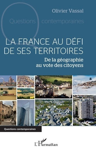Livrenpoche : La France au défi de ses territoires : De la géographie au vote des citoyens - Olivier Vassal - Livre
