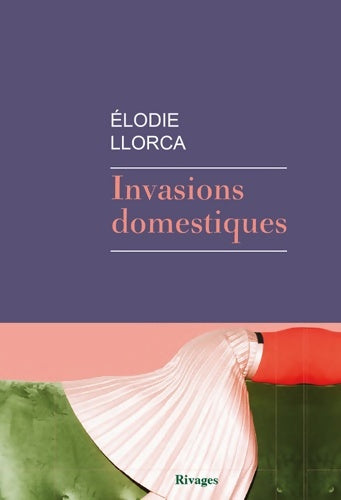 Livrenpoche : Invasions domestiques - Elodie Llorca - Livre