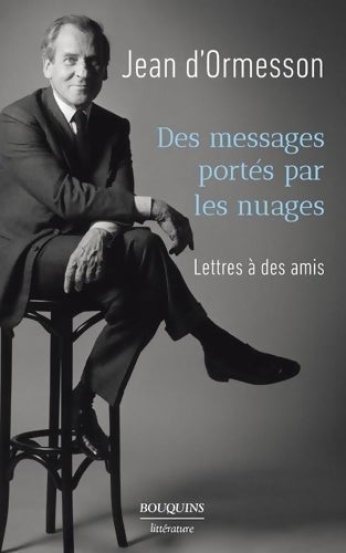 Livrenpoche : Des messages portés par les nuages - Jean D'Ormesson - Livre
