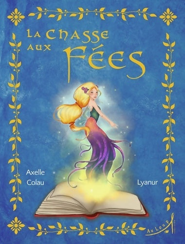 Livrenpoche : La chasse aux fées - Axelle Colau - Livre