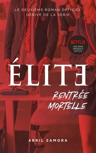 Livrenpoche : Élite . Rentrée mortelle - Abril Zamora - Livre