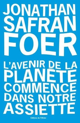 Livrenpoche : L'Avenir de la planète commence dans notre assiette - Jonathan Safran Foer - Livre