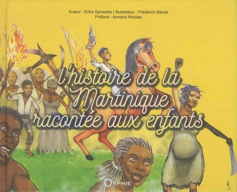 Livrenpoche : L'histoire de la Martinique racontée aux enfants - Erika Sylvestre - Livre