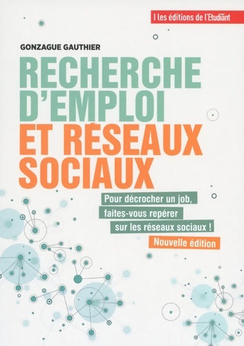 Livrenpoche : Recherche d'emploi et réseaux sociaux - Gonzague Gauthier - Livre
