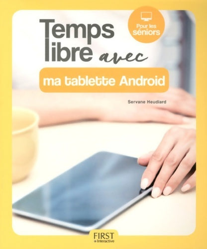 Livrenpoche : Temps libre avec ma tablette Android - Servane Heudiard - Livre
