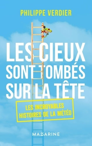 Livrenpoche : Les cieux sont tombés sur la tête - Philippe Verdier - Livre