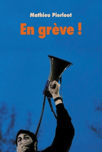 Livrenpoche : En grève ! - Mathieu Pierloot - Livre
