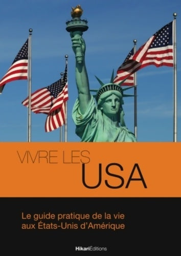 Livrenpoche : Vivre les Usa : Le Guide Pratique Pour la Vie Aux... - Samantha Vandersteen - Livre