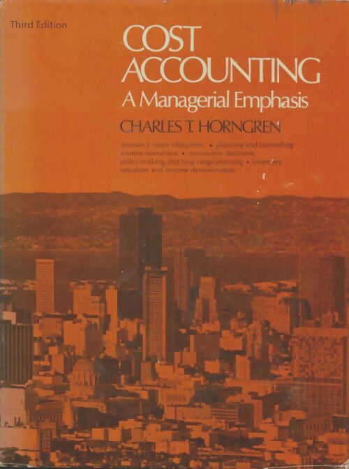 Livrenpoche : Cost accounting : A managerial emphasis - Charles T. Horngren - Livre