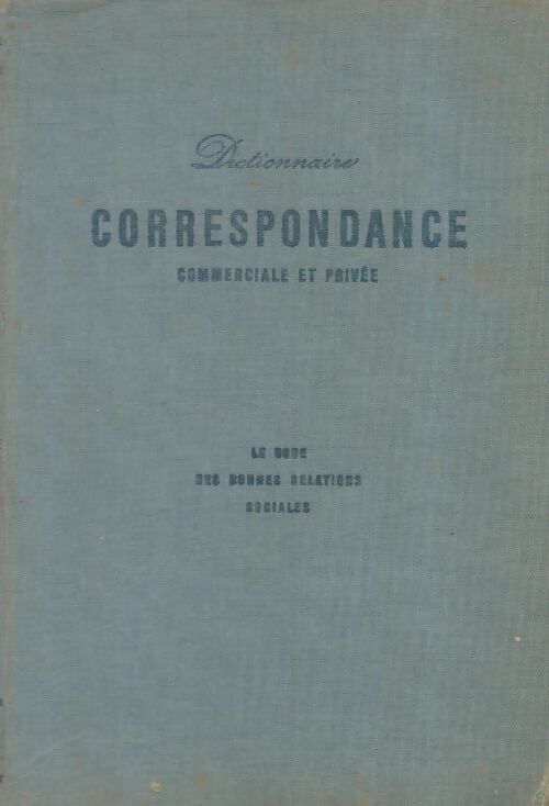 Livrenpoche : Dictionnaire pratique de correspondance commerciale et privée - Collectif - Livre