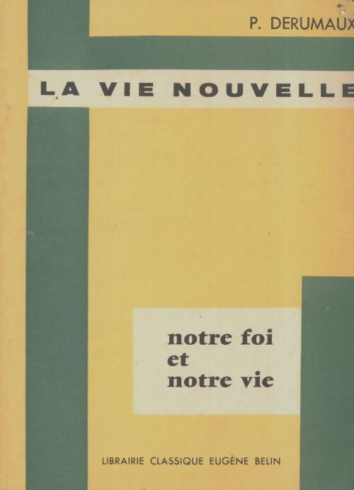 Livrenpoche : La vie nouvelle - P. Derumaux - Livre