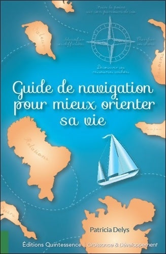 Livrenpoche : Guide de navigation pour mieux orienter sa vie - Patricia Delys - Livre