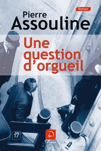 Livrenpoche : Une question d'orgueil - Pierre Assouline - Livre