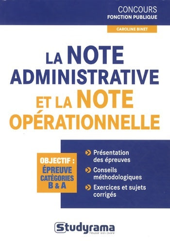 Livrenpoche : La note administrative et la note opérationnelle : Présentationdes épreuves conseils méthodoloques exercices et sujets corrigés - Caroline Binet - Livre