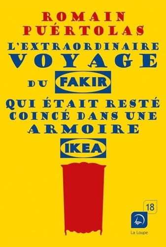 Livrenpoche : L'extraordinaire voyage du fakir qui était resté coincé dans une armoire Ikéa - Romain Puértolas - Livre