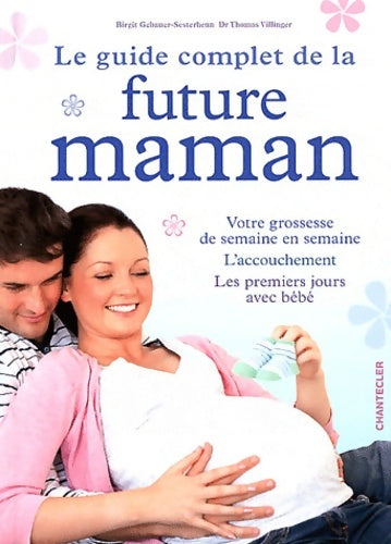 Livrenpoche : Le guide complet de la future maman - Birgit Gebauer-sesterhenn - Livre