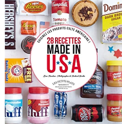 Livrenpoche : 28 recettes made in USA pour cuisiner les produits culte américains : Oreo Peanut Butter Marshmallow fluff Sirop d'érable digestives Philadelphia M&M's... - Lene Knudsen - Livre