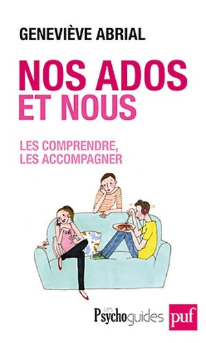 Livrenpoche : Nos ados et nous. Les comprendre les accompagner - Geneviève Abrial - Livre